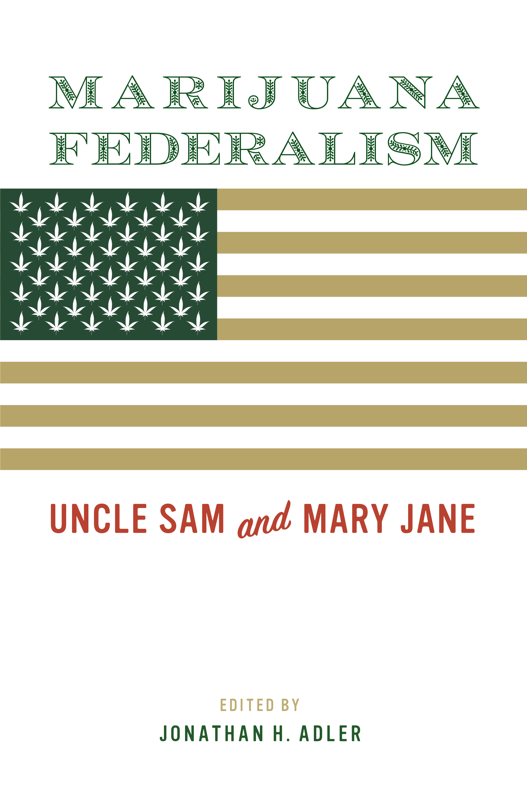 Book Review: Marijuana Federalism: Uncle Sam and Mary Jane