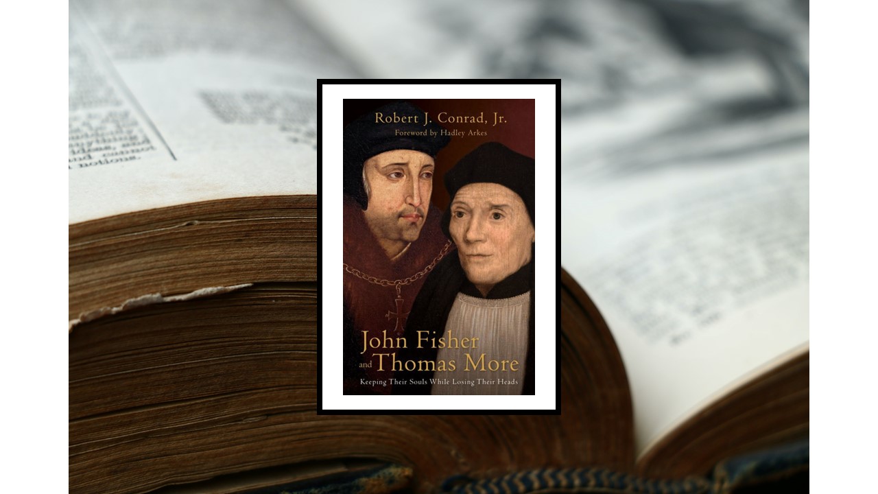 Talks with Authors: John Fisher and Thomas More: Keeping Their Souls While Losing Their Heads