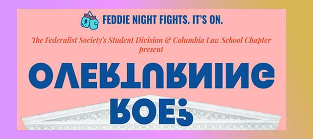Feddie Night Fights: Overturning Roe?
