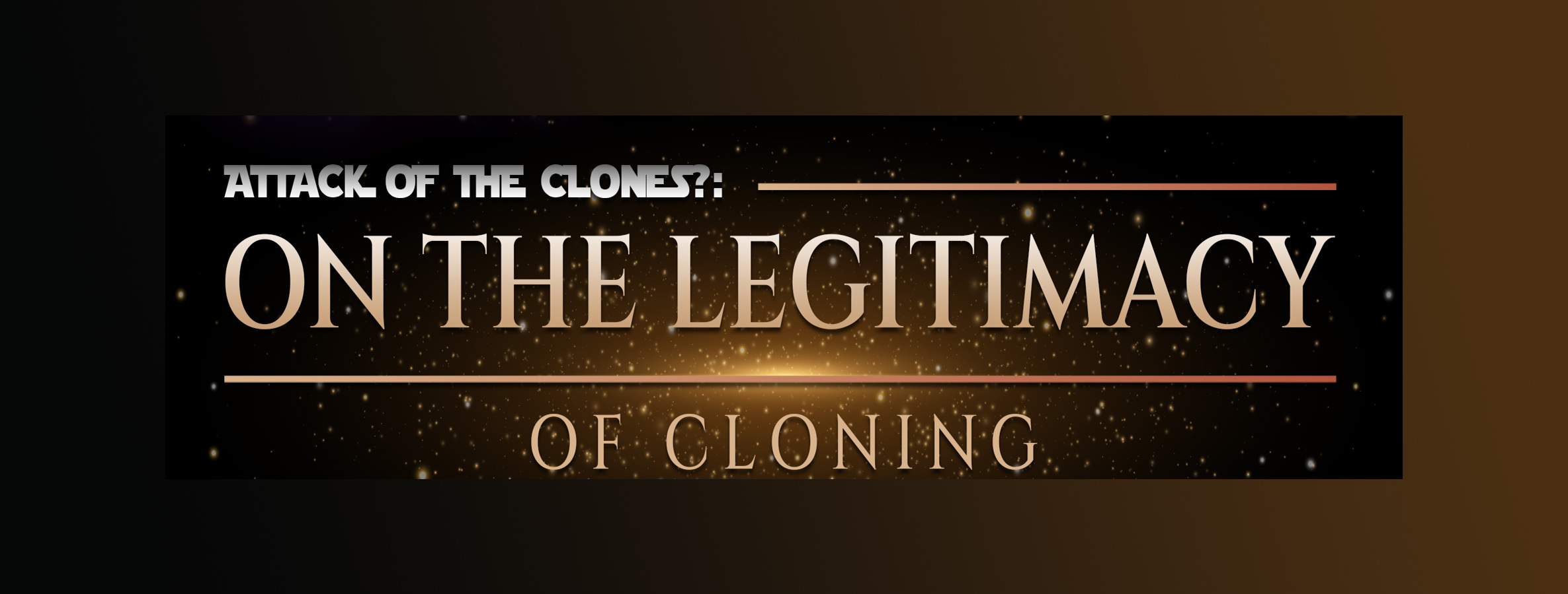 Click to play: Feddie Night Fights: Attack of the Clones? On the Legitimacy of Cloning